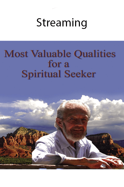 Most Valuable Qualities for a Spiritual Seeker (May 2011)