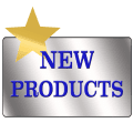 * * New Products * *