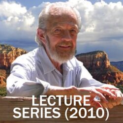 Lecture Series 2010: Practical Spirituality
