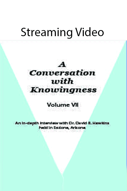 Volume VII: A Conversation with Knowingness