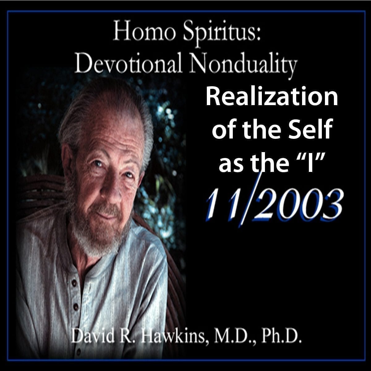 Realization of the Self as the ‘I’ (Nov 2003)