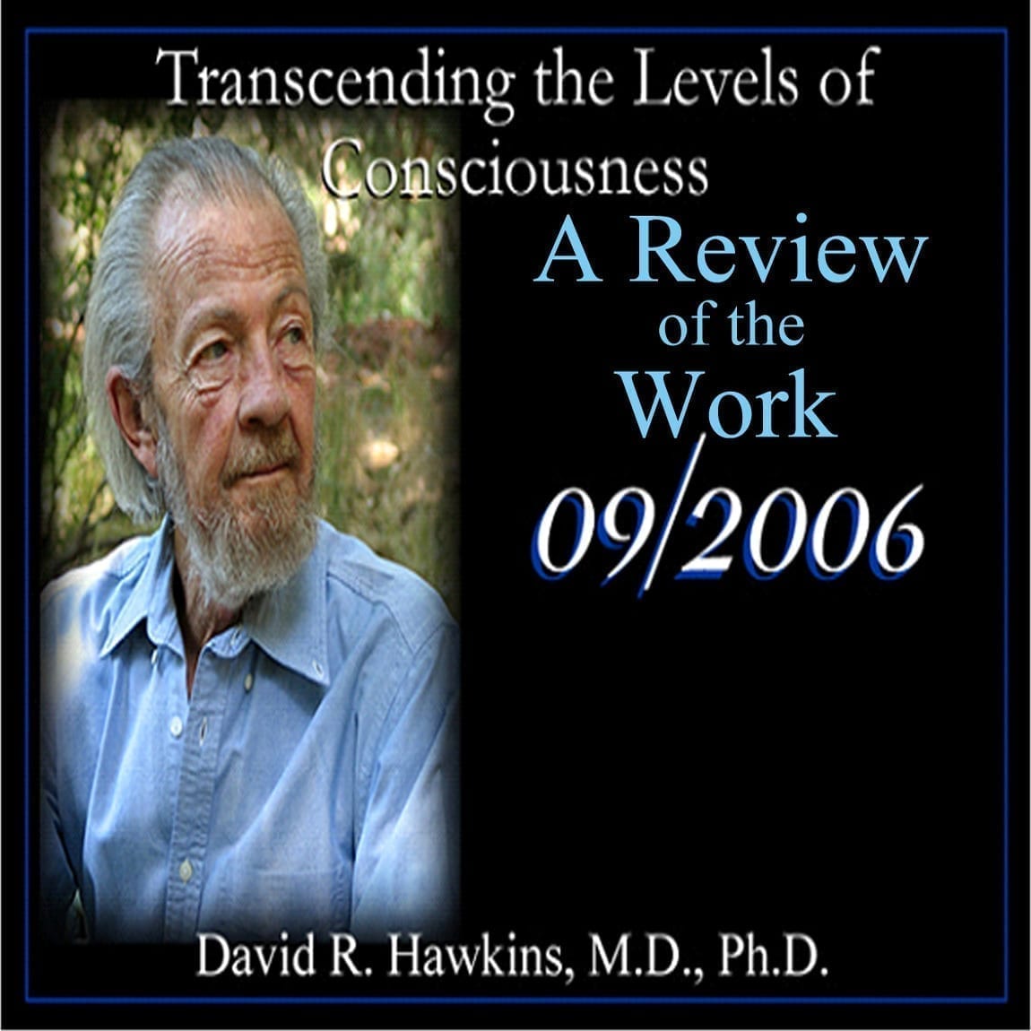 A Review of the Work  (Sep 2006)
