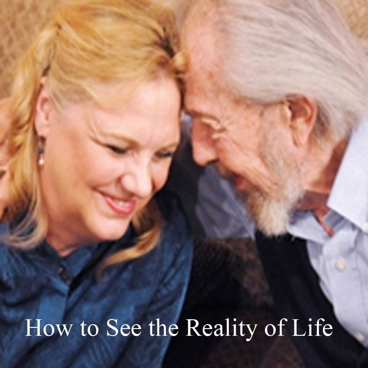 How to See the Reality of Life (2012)