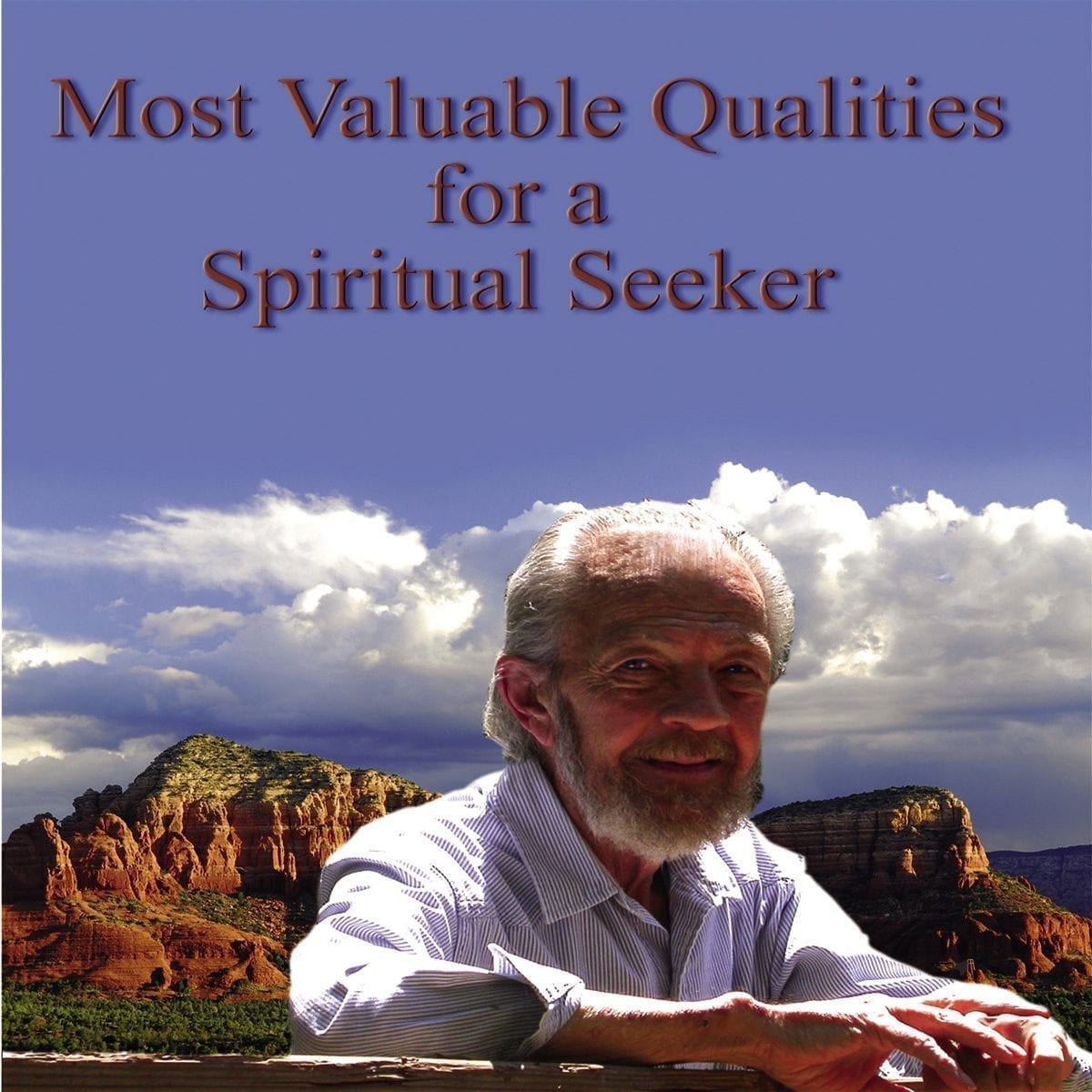 Most Valuable Qualities for a Spiritual Seeker (May 2011)