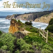 The Ever-Present Joy